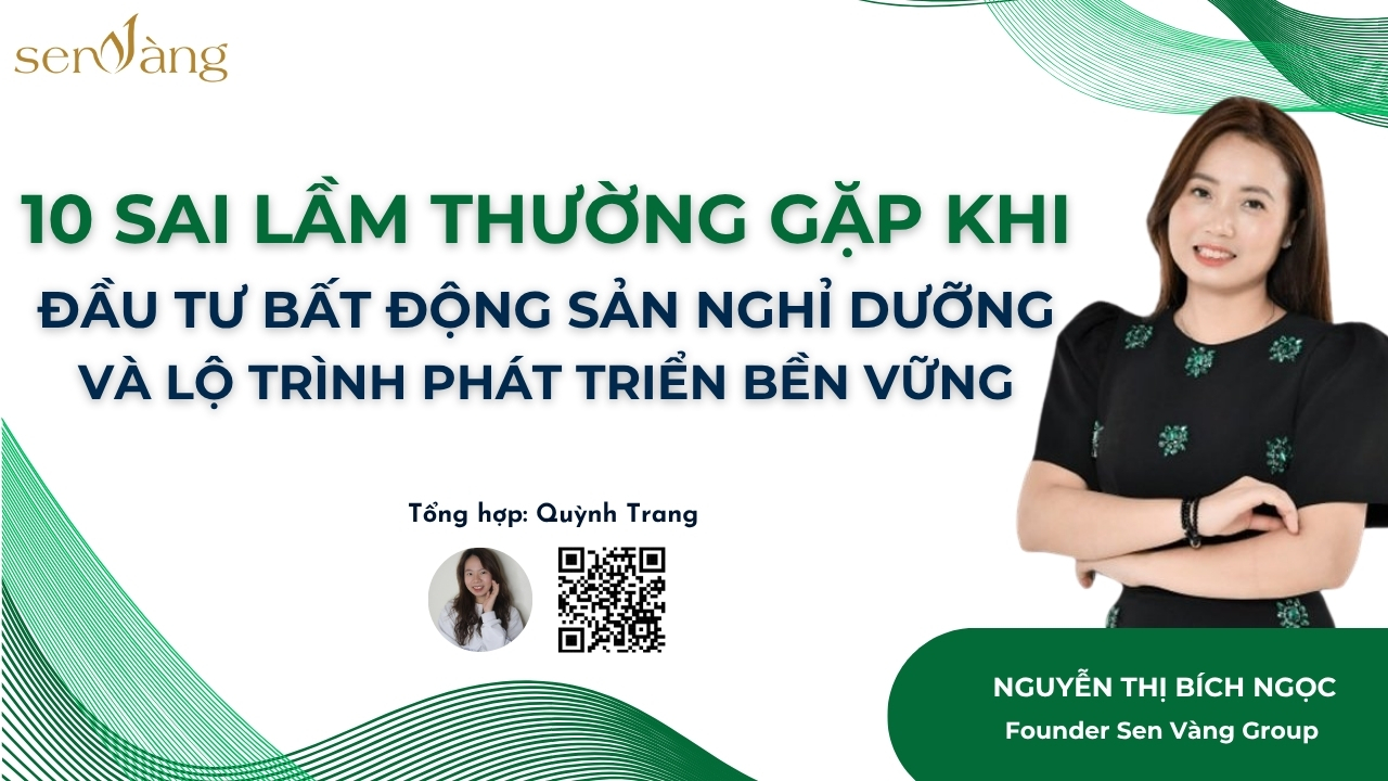 10 Sai Lầm Thường Gặp Khi Đầu Tư Bất Động Sản Nghỉ Dưỡng Việt Nam Và Lộ Trình Phát Triển Bền Vững
