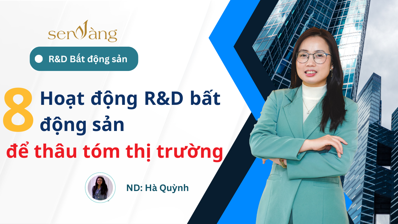 8 hoạt động R&D trong kinh doanh phát triển dự án bất động sản để nắm bắt thị trường 