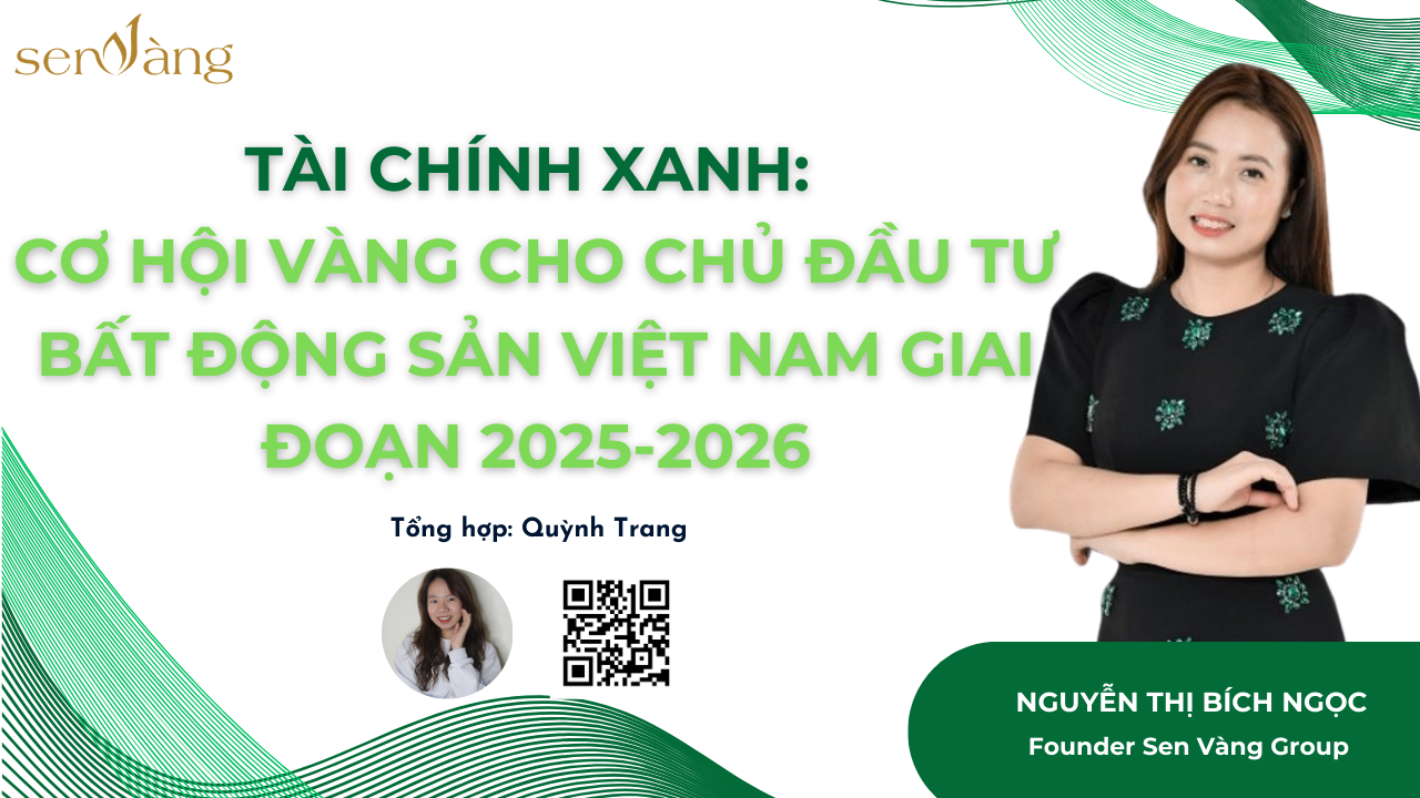 Tài Chính Xanh: Cơ Hội Vàng Cho Chủ Đầu Tư Bất Động Sản Việt Nam Giai Đoạn 2025-2026