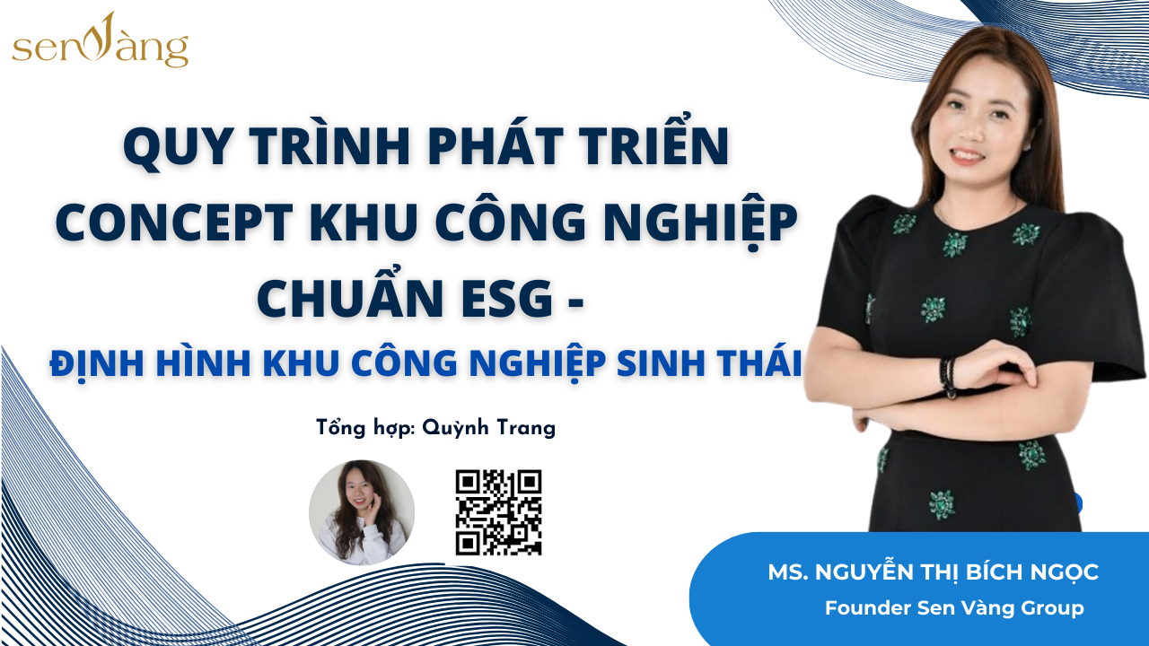 Quy Trình Phát Triển Concept Khu Công Nghiệp Chuẩn ESG: Định Hình Mô Hình KCN Sinh Thái Bền Vững
