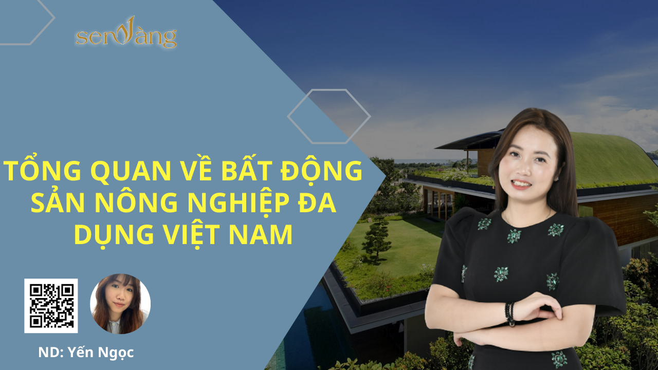 Tổng quan về Bất Động Sản nông nghiệp đa dụng Việt Nam