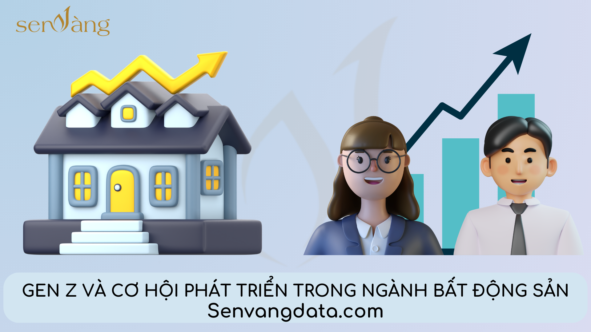 GenZ và cơ hội phát triển trong ngành Bất động sản.