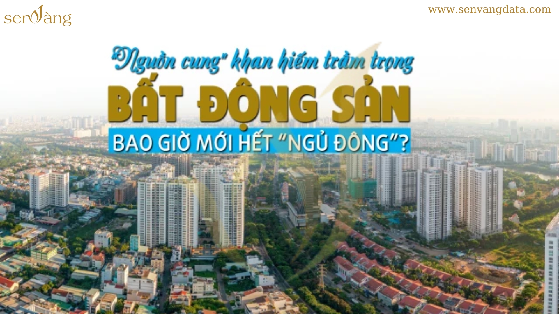 Thị trường bất động sản rơi vào tình trạng “Ngủ đông” - Ảnh minh họa. Nguồn: Sen Vàng tổng hợp