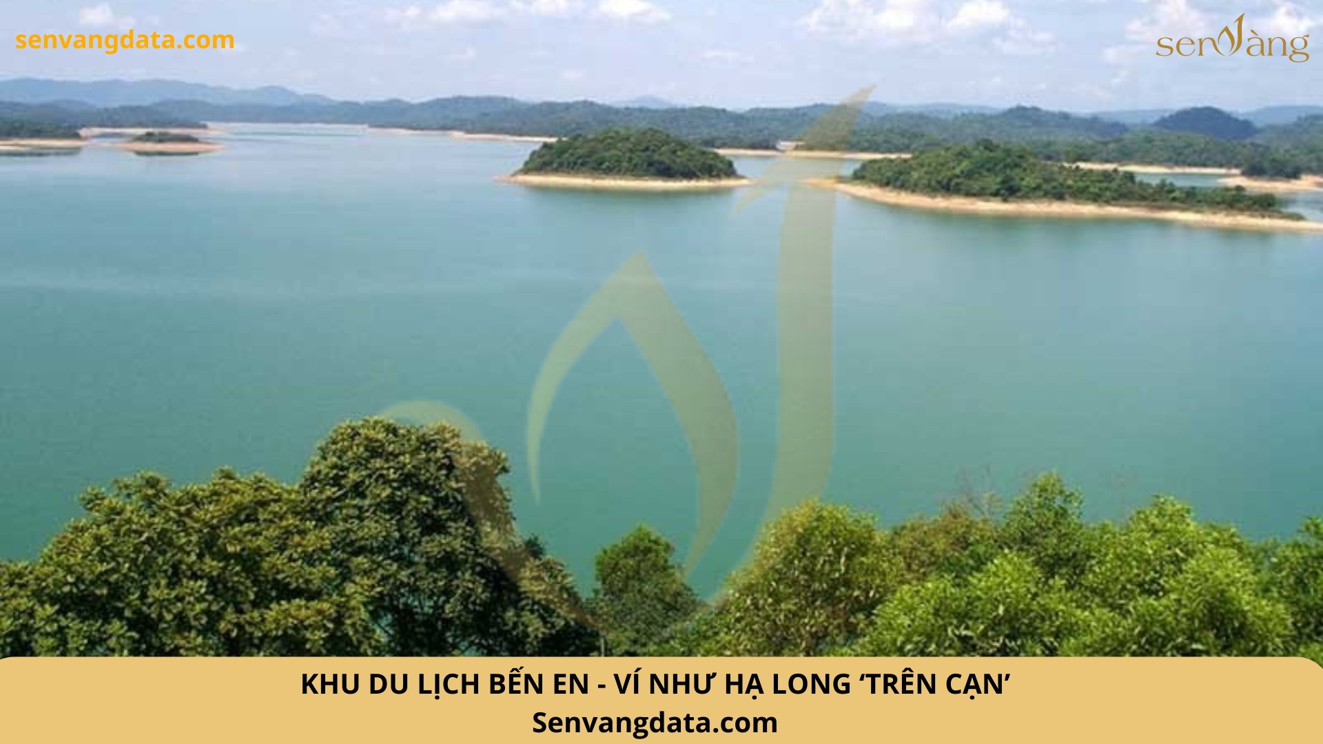 Khu du lịch Bến En được ví như Hạ Long trên cạn vẫn giữ được nét hoang sơ vốn có. Nguồn: Sen Vàng tổng hợp