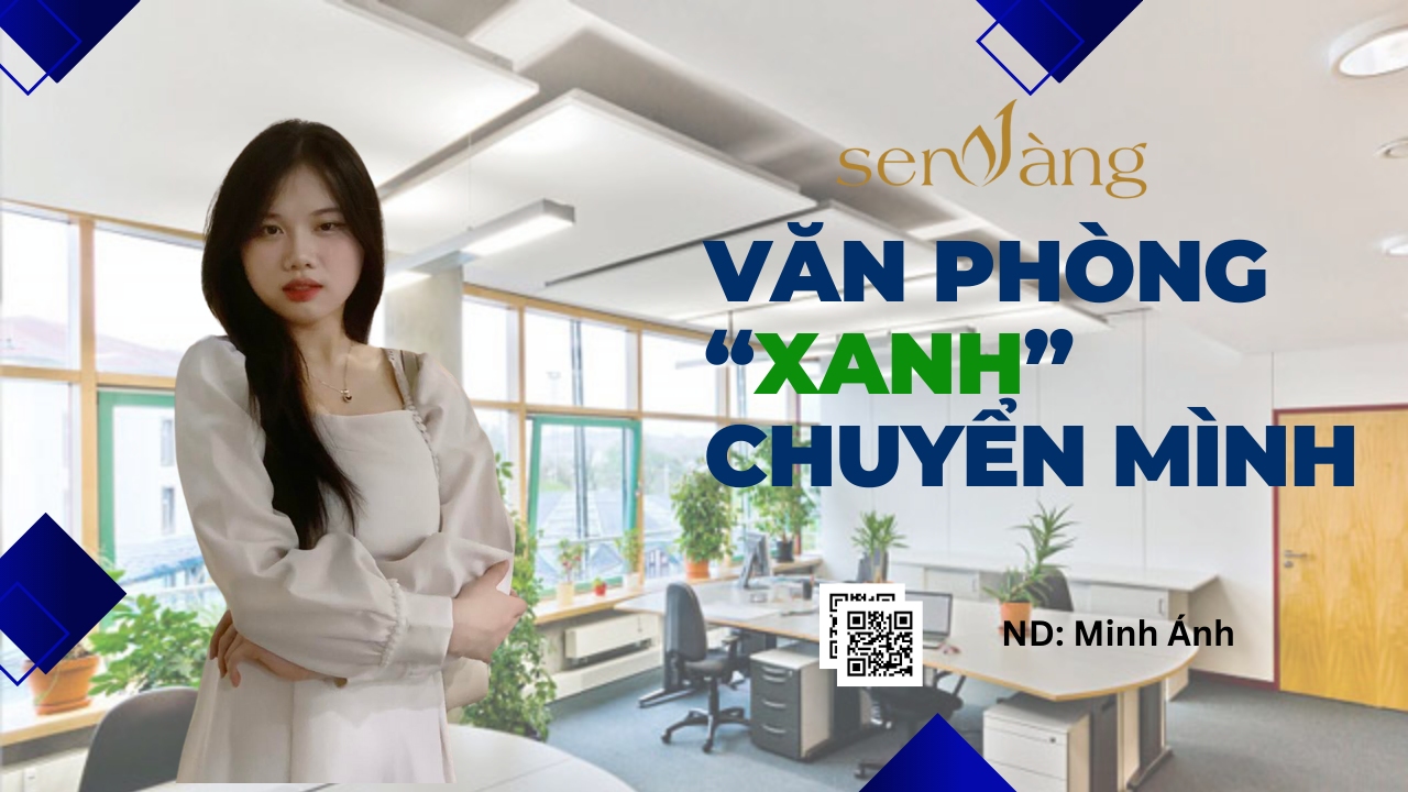 [Recap] Văn phòng “xanh” chuyển mình